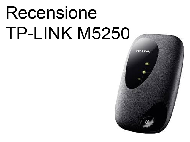 Recensione Tp-link M5250 Wi-fi ovunque
